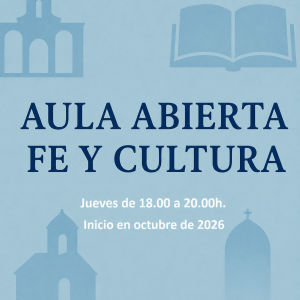 AULA ABIERTA: Sabiduría cristiana para iluminar la vida. Módulo 1